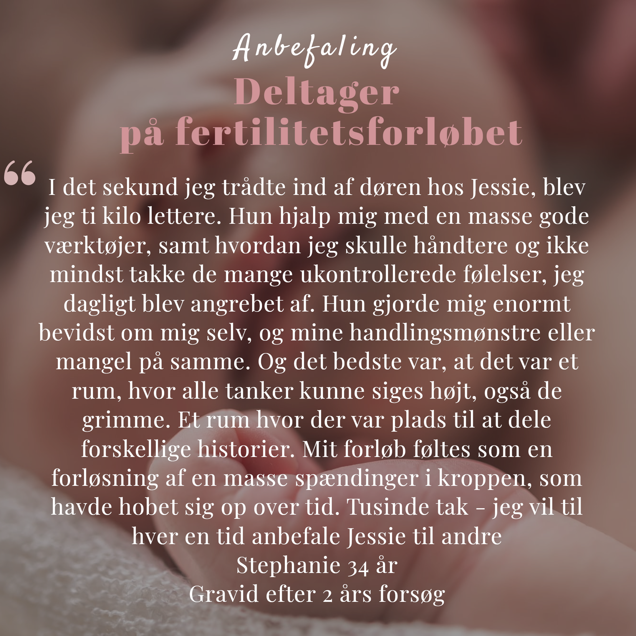 Fertilitetsforløbet hos Jessie vil jeg anbefale til alle i fertilitetsbehandling